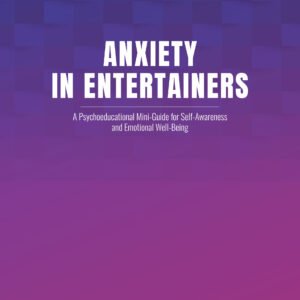 Anxiety Miniguide for Entertainers