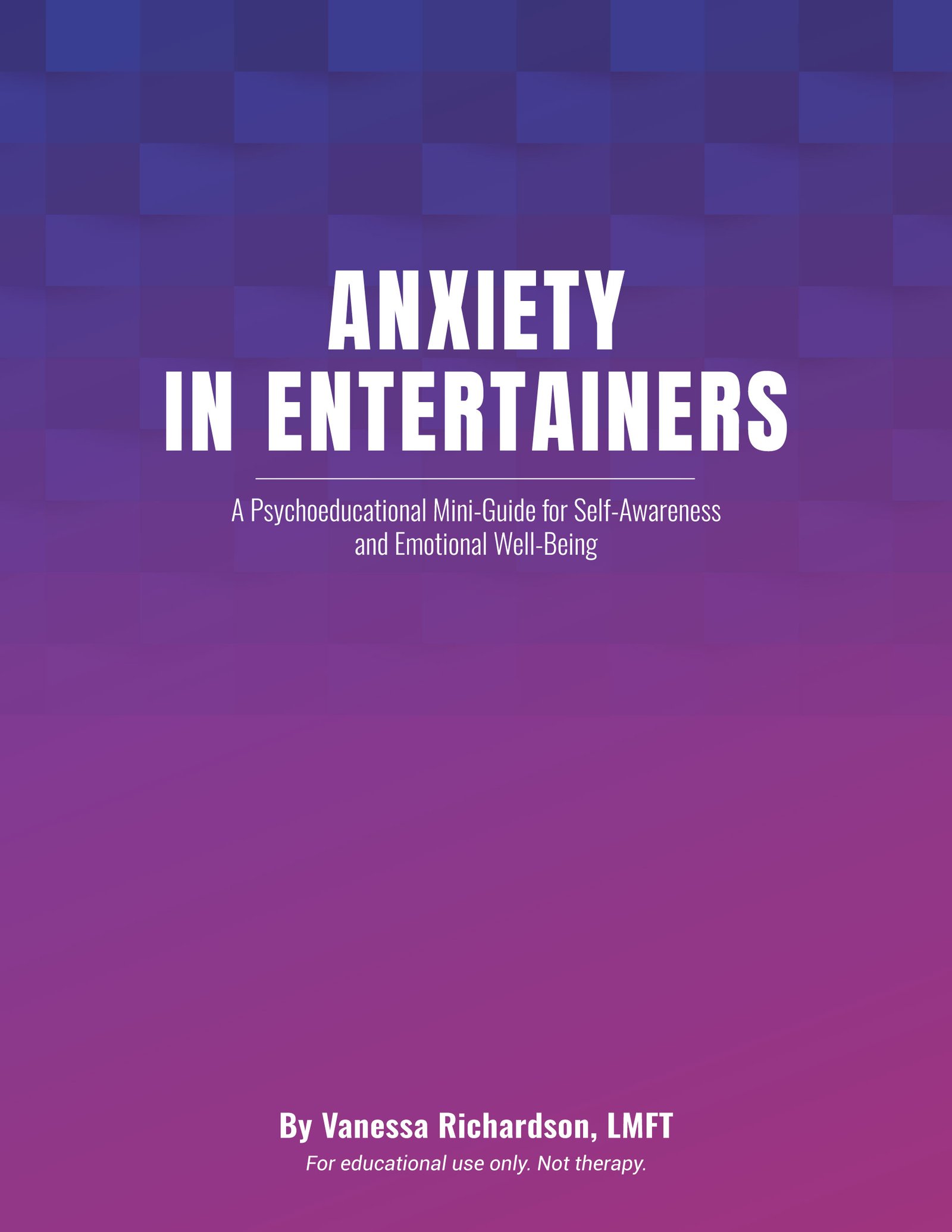 Anxiety Miniguide for Entertainers