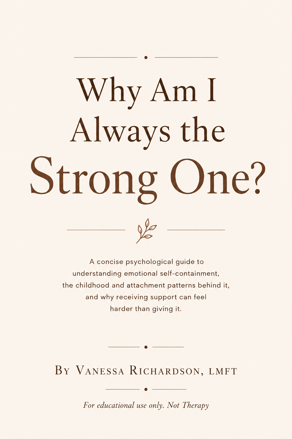 Why Am I Always the Strong One?