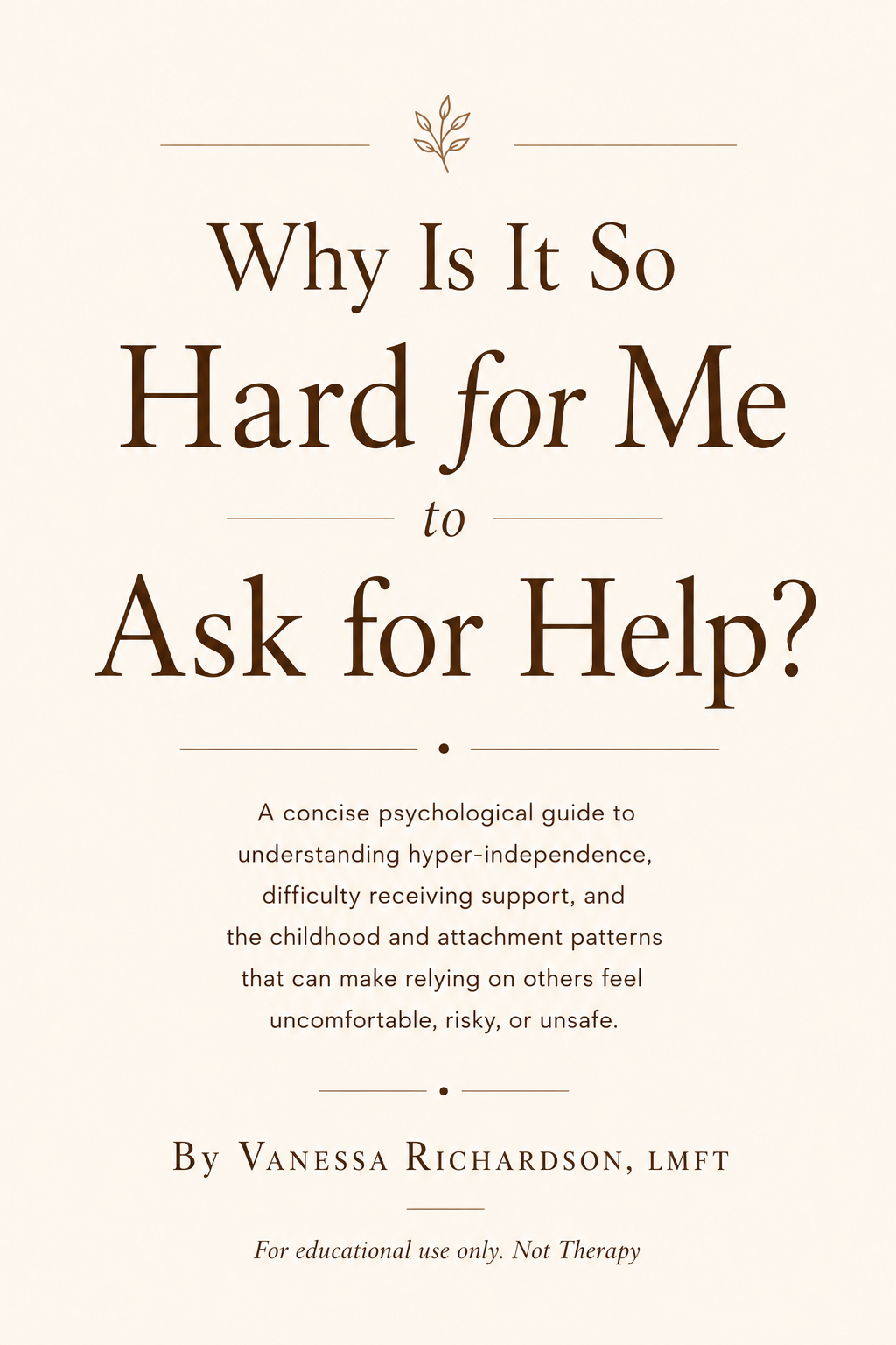 Why Is It So Hard for Me to Ask for Help?