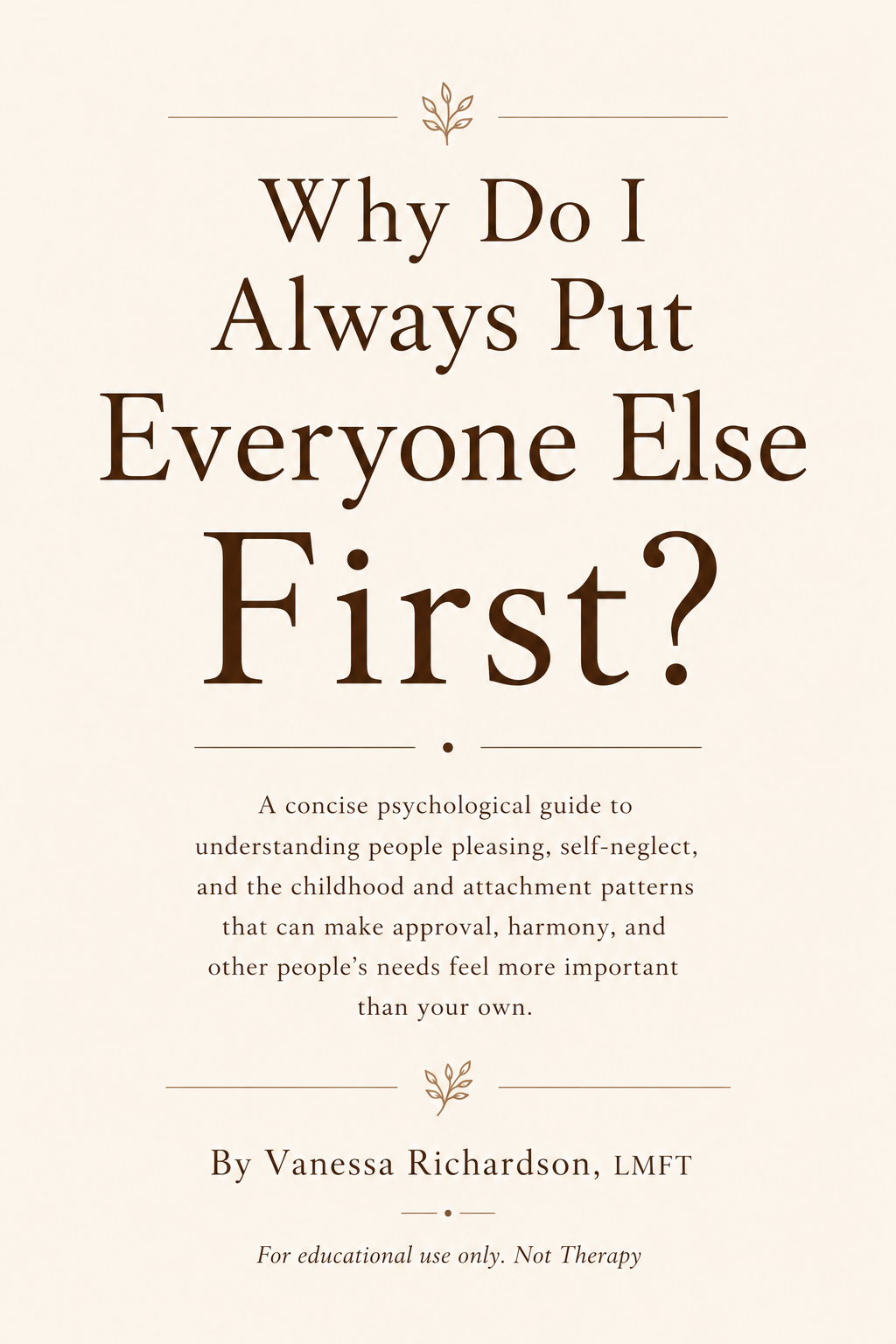 Why Do I Always Put Everyone Else First?