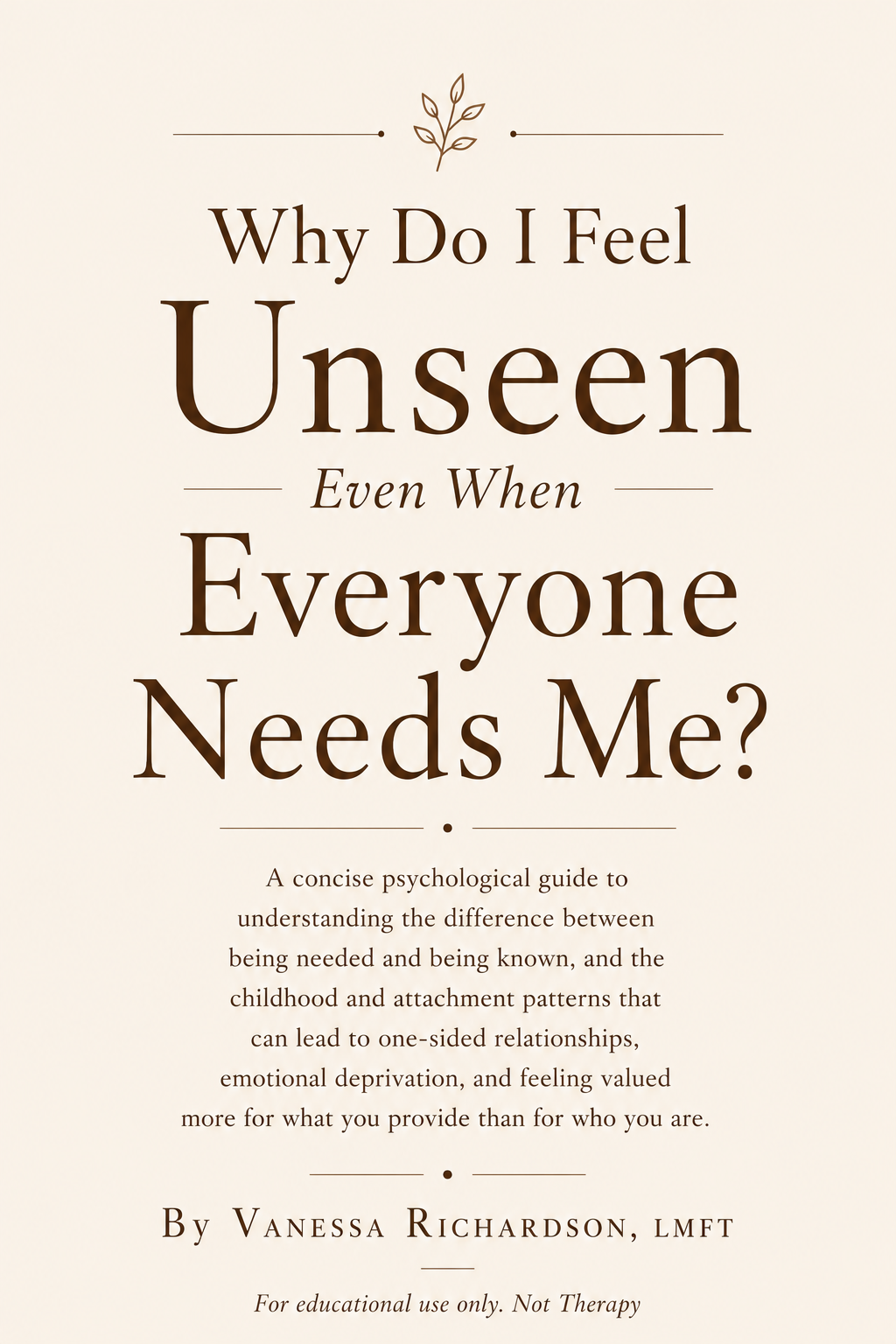 Why Do I Feel Unseen Even When Everyone Needs Me?