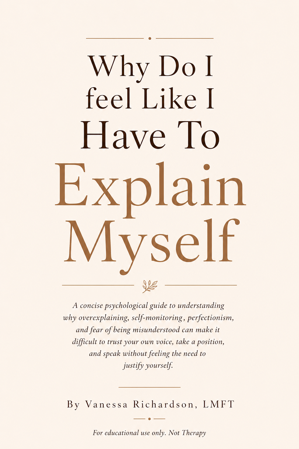 Why Do I Feel Like I Have to Explain Myself?
