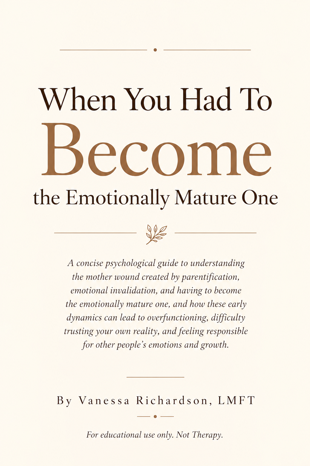 When you had to become the emotionally mature one?
